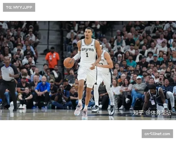 马刺文班亚马26分钟砍40+12 内线统治力成球队攻防体系核心支柱